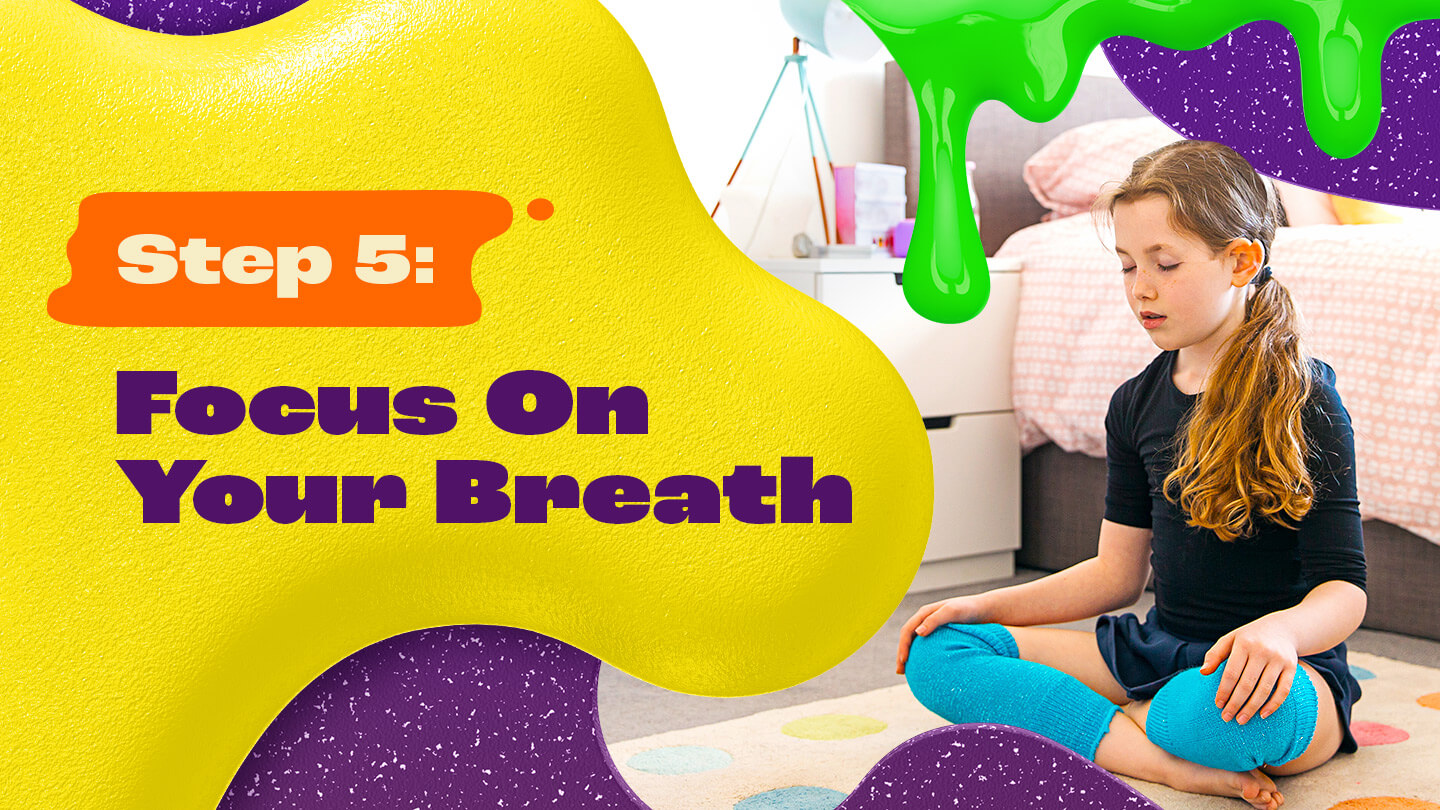Step 5: Focus on Your Breath